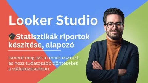 Google Looker Studio és BI tanfolyam