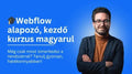 Webflow weboldalkészítő tanfolyam (kódolás nélkül)